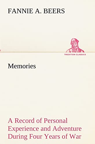 9783849191375: Memories A Record of Personal Experience and Adventure During Four Years of War (TREDITION CLASSICS)