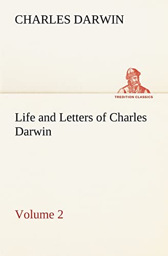 Stock image for Life and Letters of Charles Darwin - Volume 2 for sale by Lucky's Textbooks