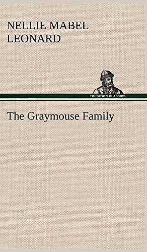Beispielbild fr The Graymouse Family zum Verkauf von Lucky's Textbooks