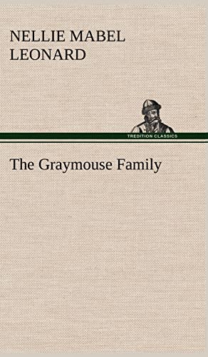 Imagen de archivo de The Graymouse Family a la venta por Lucky's Textbooks