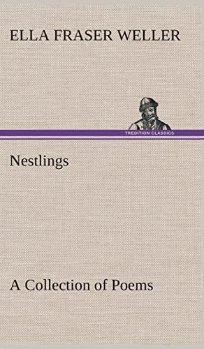 9783849192891: Nestlings A Collection of Poems