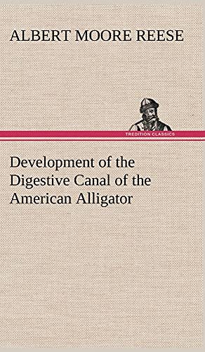 9783849193096: Development of the Digestive Canal of the American Alligator