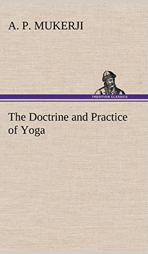 Imagen de archivo de The Doctrine and Practice of Yoga a la venta por Lucky's Textbooks