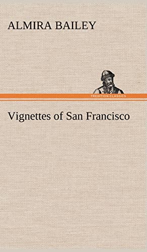 Stock image for Vignettes of San Francisco for sale by Ria Christie Collections