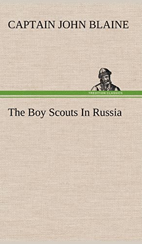 Stock image for The Boy Scouts In Russia for sale by Ria Christie Collections