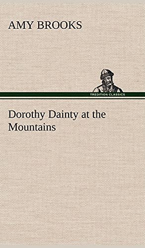 9783849195946: Dorothy Dainty at the Mountains