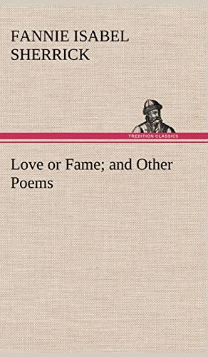 Imagen de archivo de Love or Fame and Other Poems a la venta por Ria Christie Collections