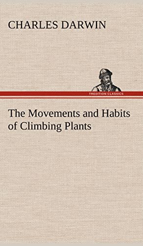 The Movements and Habits of Climbing Plants (9783849197018) by Darwin, Professor Charles
