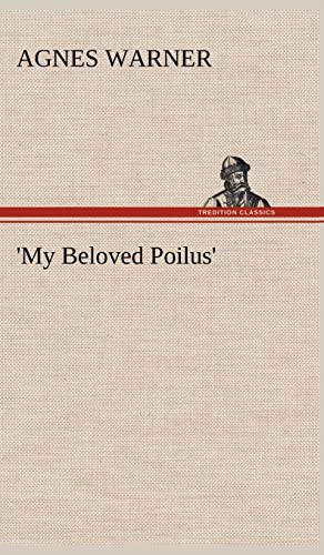 Stock image for My Beloved Poilus' for sale by Lucky's Textbooks