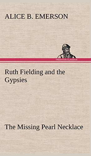 9783849197797: Ruth Fielding and the Gypsies The Missing Pearl Necklace