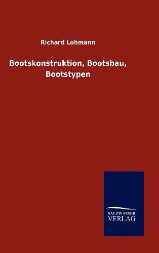 9783849202088: Bootskonstruktion, Bootsbau, Bootstypen