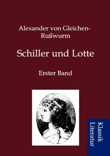 Schiller und Lotte - Alexander von Gleichen-Rußwurm