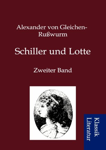 Schiller und Lotte - Alexander von Gleichen-Rußwurm