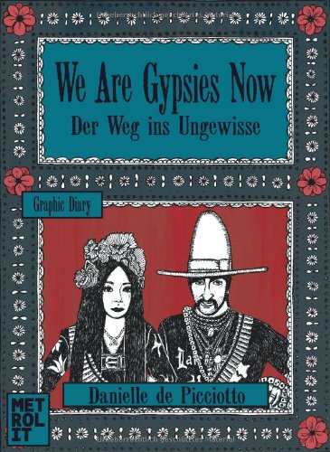 Beispielbild fr We Are Gypsies Now: Der Weg ins Ungewisse zum Verkauf von medimops