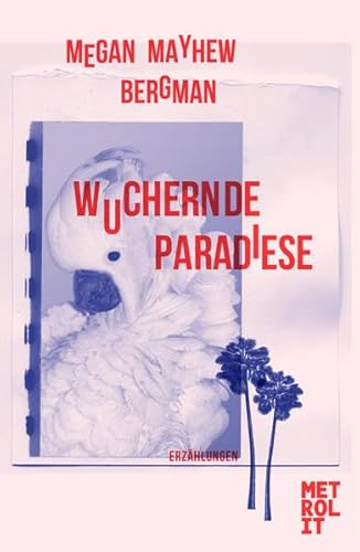 Imagen de archivo de Wuchernde Paradiese a la venta por Buchmarie