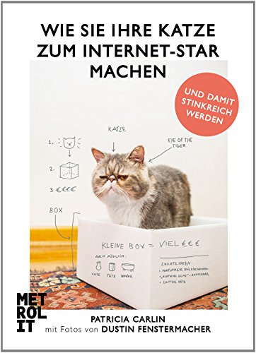 Beispielbild für Wie Sie Ihre Katze zum Internet-Star machen und damit stinkreich werden zum Verkauf von Buchpark
