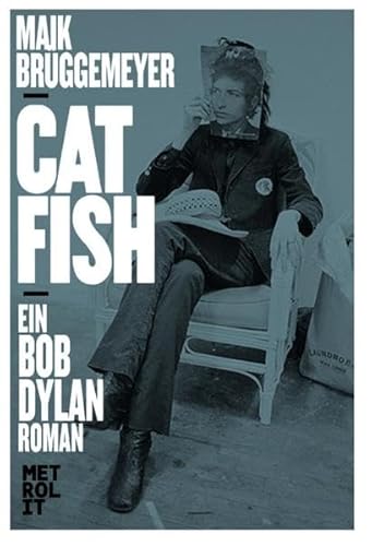 Stock image for Catfish: Ein Bob Dylan Roman for sale by medimops