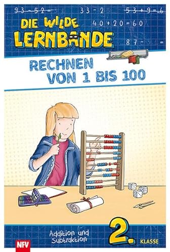 Stock image for Rechnen von 1 bis 100: DIE WILDE LERNBANDE - 2. Klasse for sale by medimops