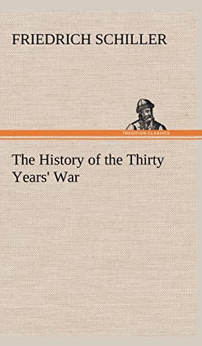 The History of the Thirty Years' War (9783849500979) by Schiller, Friedrich