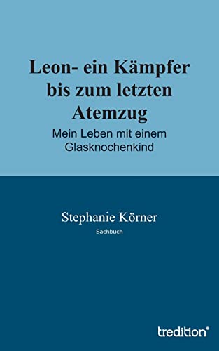 Beispielbild fr Leon- ein Kmpfer bis zum letzten Atemzug (German Edition) zum Verkauf von Lucky's Textbooks