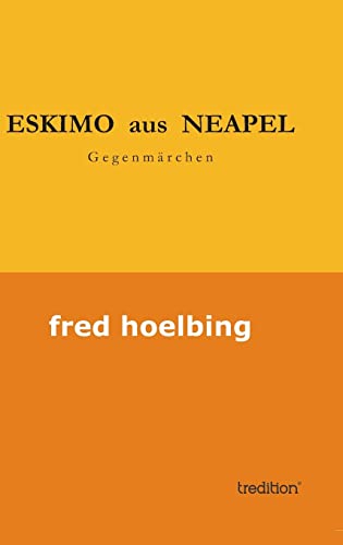 ESKIMO aus NEAPEL. - Gegenmärchen.