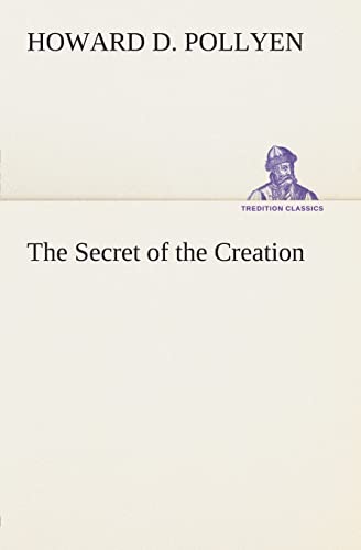 9783849504168: The Secret of the Creation (TREDITION CLASSICS)