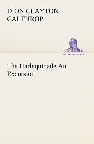 9783849504373: The Harlequinade An Excursion