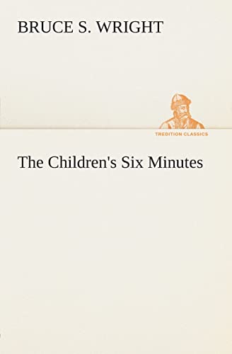 9783849504656: The Children's Six Minutes (TREDITION CLASSICS)