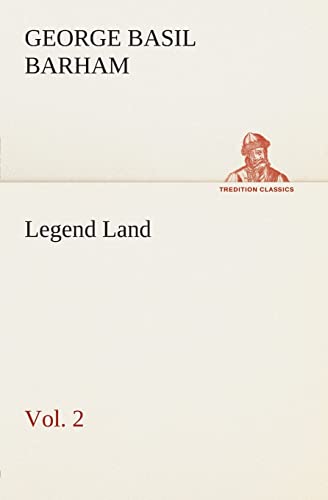Imagen de archivo de Legend Land, Volume 2 Being a Collection of Some of The Old Tales Told in Those Western Parts of Britain Served by The Great Western Railway a la venta por Lucky's Textbooks