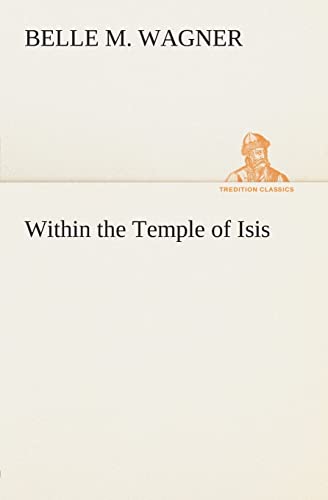Stock image for Within the Temple of Isis for sale by Lucky's Textbooks