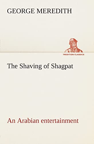 The Shaving of Shagpat an Arabian entertainment - Volume 3 - George Meredith