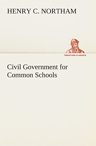 Stock image for Civil Government for Common Schools for sale by Chiron Media