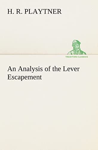 9783849505615: An Analysis of the Lever Escapement