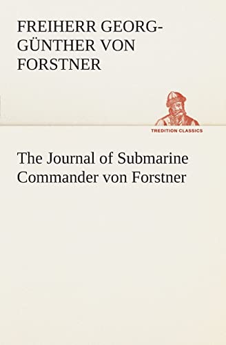 9783849505653: The Journal of Submarine Commander von Forstner