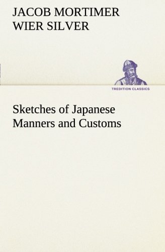 9783849505738: Sketches of Japanese Manners and Customs (TREDITION CLASSICS)