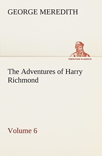 The Adventures of Harry Richmond ¿ Volume 6 - George Meredith