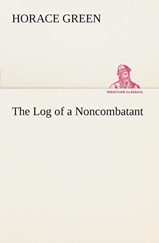 9783849505813: The Log of a Noncombatant