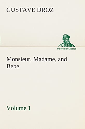 Imagen de archivo de Monsieur, Madame, and Bebe - Volume 01 a la venta por Lucky's Textbooks