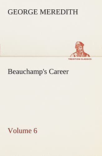 Beauchamp's Career - Volume 6 - George Meredith