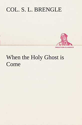 Beispielbild fr When the Holy Ghost is Come zum Verkauf von Lucky's Textbooks
