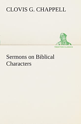 Stock image for Sermons on Biblical Characters for sale by Ria Christie Collections