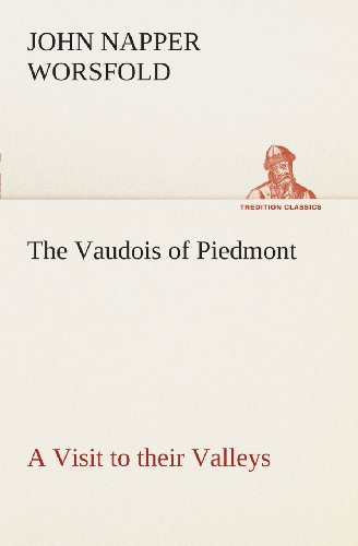 Stock image for The Vaudois of Piedmont A Visit to their Valleys for sale by Lucky's Textbooks