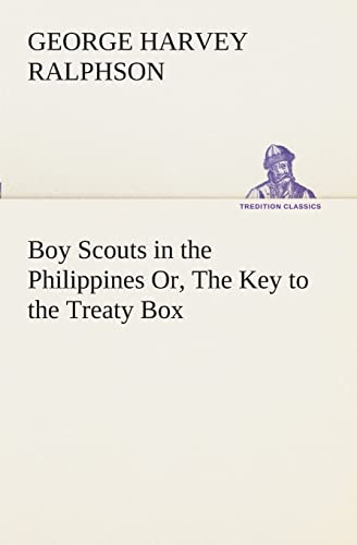 Stock image for Boy Scouts in the Philippines Or, The Key to the Treaty Box for sale by Lucky's Textbooks