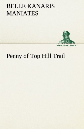 9783849508913: Penny of Top Hill Trail (TREDITION CLASSICS)