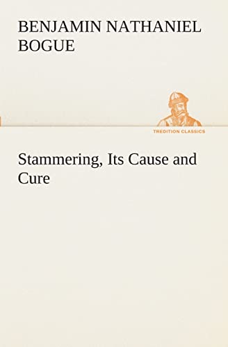 Imagen de archivo de Stammering, Its Cause and Cure a la venta por Lucky's Textbooks