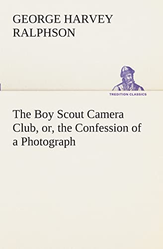 Stock image for The Boy Scout Camera Club, or, the Confession of a Photograph for sale by Lucky's Textbooks