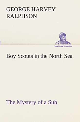 9783849509859: Boy Scouts in the North Sea The Mystery of a Sub