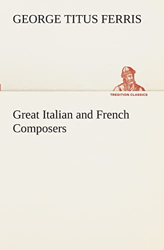 Beispielbild fr Great Italian and French Composers zum Verkauf von Lucky's Textbooks