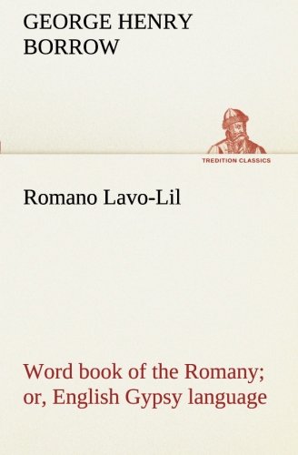 Stock image for Romano Lavo-Lil: word book of the Romany or, English Gypsy language for sale by Lucky's Textbooks