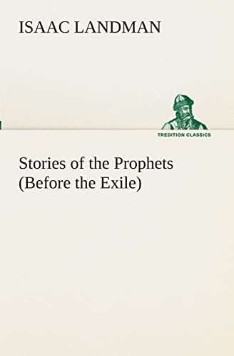 Imagen de archivo de Stories of the Prophets (Before the Exile) a la venta por Lucky's Textbooks